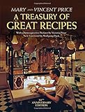 A Treasury of Great Recipes, 50th Anniversary Edition: Famous Specialties of the World's Foremost Restaurants Adapted for the American Kitchen (Calla Editions)