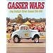 Gasser Wars: Drag Racing's Street Classes: 1955-1968