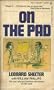 On the pad: the underworld and its corrupt police;: Confessions of a cop on the take,