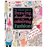 Drawing, Doodling & Colouring: Fashion (Usborne Drawing, Doodling and Colouring)by Fiona Watt