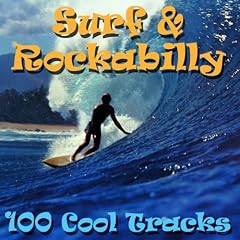 100 Best Surf & Rockabilly Hits (Amazon Edition)