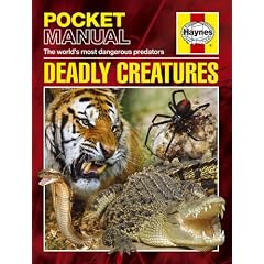 Deadly Creatures (Haynes Pocket Manual)