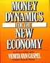 Money Dynamics for the New Economy