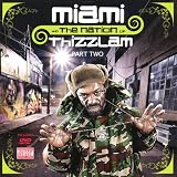 Miami and The Nation of Thizzlam - Part Two
