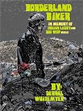 Borderland Biker: In Memory of Indian Larry and Doo Wop Music