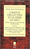 L'amour des lettres et le d�sir de Dieu : Initiation aux auteurs monastiques du Moyen Age, Pr�c�d� du Discours du pape Beno�t XVI au monde de la culture (Bernardins, Paris, 12 septembre 2008)