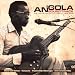Angola Soundtrack: The Unique Sound Of Luanda 1968-1976