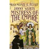 Mistress of the Empire (Empire Trilogy, Bk. 3)