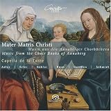Mater Matris Christi: Musik aus den Annaberger Chorbüchern [Hybrid SACD] an album by Matthias Reim