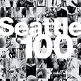 Seattle 100: Portrait of a City (Voices That Matter)