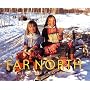Far North (Vanishing Cultures)