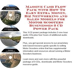 Massive Cash Flow Pack with How To Earn Extra Money, Biz Networking and Sales Models for Motor Scooters Businesses 3 CD Power Pack