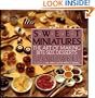Sweet Miniatures: The Art of Making Bite-Size Desserts