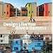 Design Like You Give a Damn 2: Building Change from the Ground Up: Building Change from the Ground Up - Architecture for Humanity