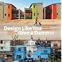 Design Like You Give a Damn 2: Building Change fro&hellip by Architecture for Humanity