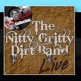 The Nitty Gritty Dirt Band Live - [The Dave Cash Collection]