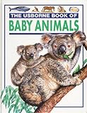 The Usborne book of baby animals