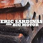 Eric Sardinas and Big Motor by Eric Sardinas (Audio CD - 2009)