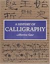 A History of Calligraphy