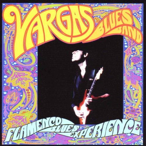 Vargas Blues Band - Flamenco Blues Experience - Zortam Music