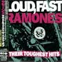 Loud, Fast Ramones: Their Toughest Hits