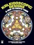 Kaleidoscopic Designs and How to Create Them
