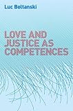 Love and justice as competences : three essays on the sociology of action