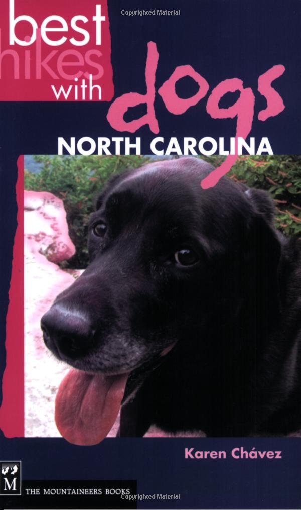 Best Hikes With Dogs: North Carolina: Karen Chavez: 9781594850554 ...
