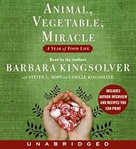 Animal, Vegetable, Miracle Unabridged Cd: A Year Of Food Life