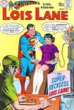 Superman's Girl Friend Lois Lane #101 The Super-Reckless Lois Lane!