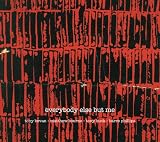 Bevan/Bourne/Buck/Phillips - Everybody Else But Me