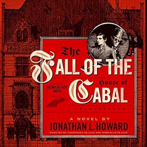 The Fall of the House of Cabal (Johannes Cabal #5)  - Jonathan L. Howard