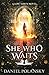 She Who Waits: Low Town 3