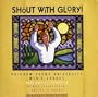 Shout with Glory!