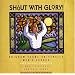 Shout with Glory!