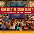 How Does the Show Go On: An Introduction to the Theater