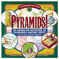 Pyramids!: 50 Hands-On Activities to Experience Ancient Egypt (Kaleidoscope Kids)