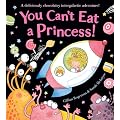 You Can't Eat a Princess!
