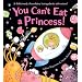 You Can't Eat a Princess!