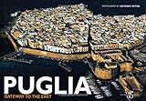 Puglia : gateway to the East