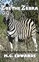 Zoe the Zebra (World Adventurers for Kids)