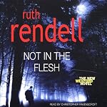 Not in the Flesh | Ruth Rendell