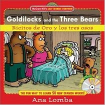 Easy Spanish Storybook: Goldilocks and the Three Bears (Book + Audio CD): Ricitos de Oro y los Tres Osos (McGraw-Hill's Easy Spanish Storybook)