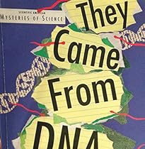 They Came from DNA (Scientific American Mysteries of Science) They Came from DNA (Scientific American Mysteries of Science)