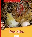 Das Huhn: Bilderbuch