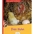 Das Huhn: Bilderbuch