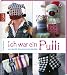 Ich war ein Pulli: Aus alten Pullis Neues machen