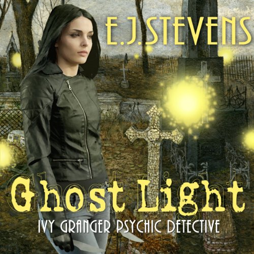 Ghost Light: Ivy Granger, Volume 2