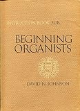 Instruction Book for Beginning Organists