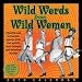 Wild Words from Wild Women: 2010 Day-to-Day Calendar (Day to Day Calendar)